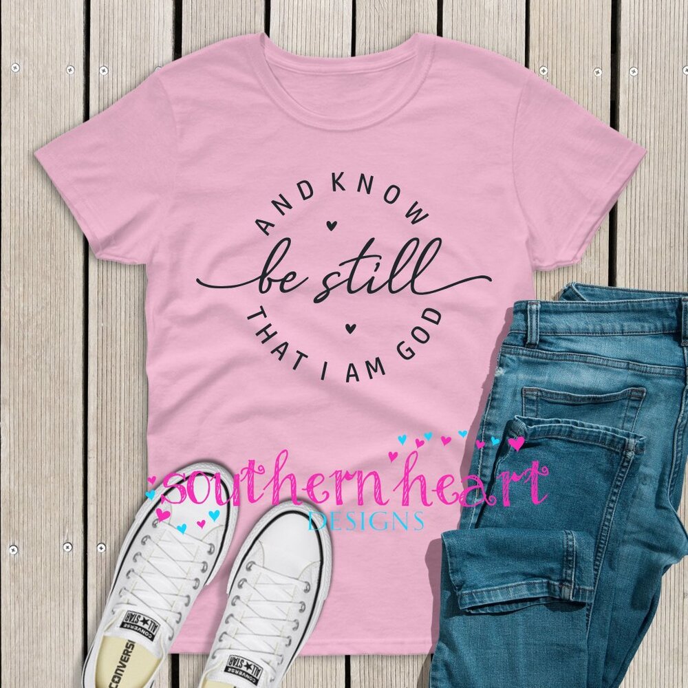 Be Still and Know Christian T Shirt